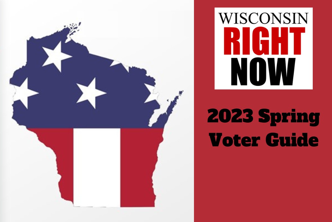 Wisconsin Conservative & Republican Candidates Spring 2023 Voter Guide